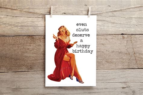 Even Sluts Deserve A Happy Birthday Funny Inappropriate Etsy