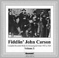 Fiddlin' John Carson Vol. 3 (1925-1926)