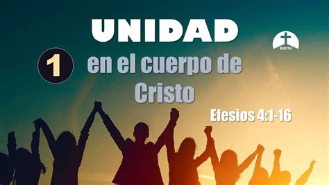 Unidad En El Cuerpo De Cristo Parte Efesios Berith