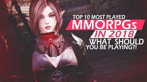 Top 10 Most Played Mmorpgs In 2018 What Mmos You Should Be Playing