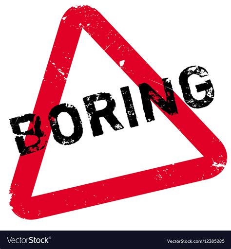 Boring Rubber Stamp Royalty Free Vector Image Vectorstock