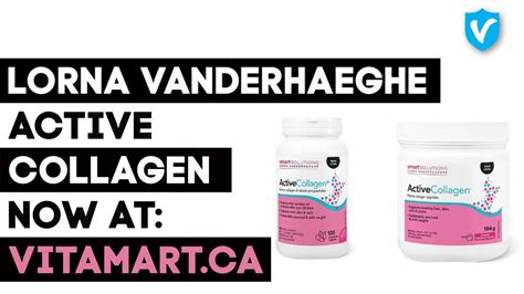 Lorna Vanderhaeghe Active Collagen Vitamartca Youtube