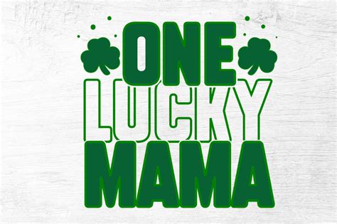 One Lucky Mama By Designavo Thehungryjpeg