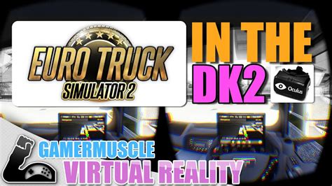 euro truck simulator 2 in the oculus rift dk2 youtube