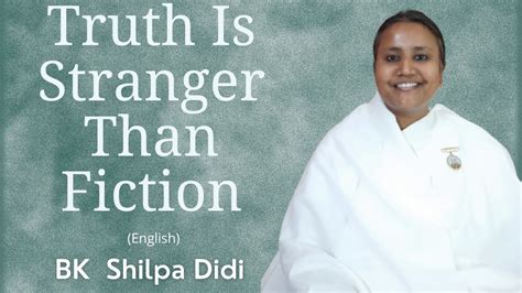 Truth Is Stranger Than Fiction Bk Shilpa Englishmurlimanthan Youtube