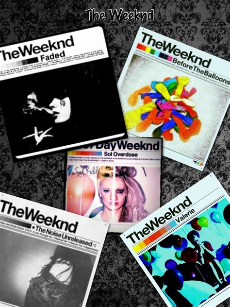 The Weeknd Mixtapes I Want Them All The Weeknd Songs The Weeknd
