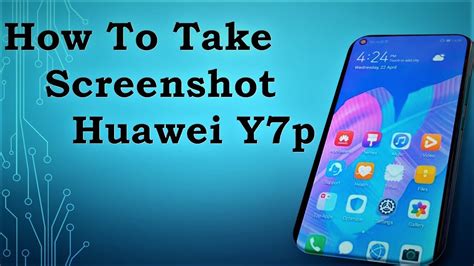 How To Take A Screenshot Huawei Y7p Huawei Tricks And Tips Huawei