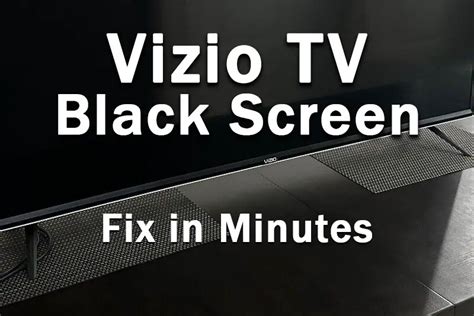 Vizio Tv Black Screen Fix In Minutes