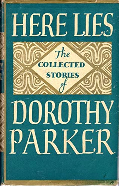 The Distributed Proofreaders Canada Ebook Of Here Lies Collected Stories Of Dorothy Parker By