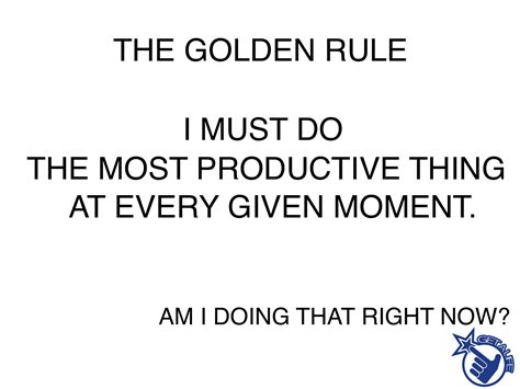 How To Be Productive And Stay Productive The Real Golden Rule 12