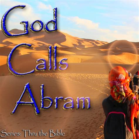 God Calls Abram Genesis 12 Living Grace Fellowship