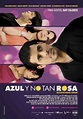 Azul y no tan rosa (2012) - Película eCartelera