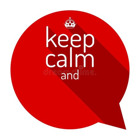 Keep Calm Red Talk Bubble Motivational Quote And Keep Calm Crown