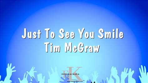 Just To See You Smile Tim Mcgraw Karaoke Version Youtube