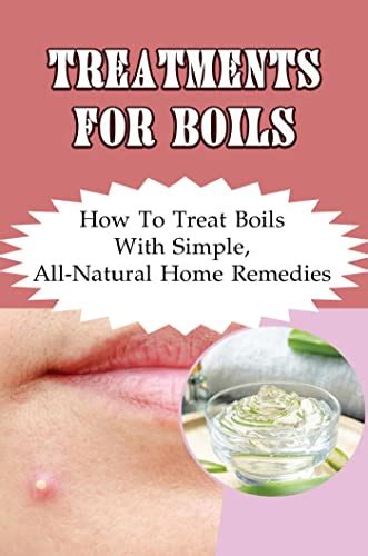 Treatments For Boils How To Treat Boils With Simple All Natural Home