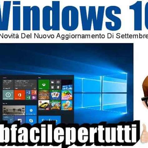 Windows Ecco Tutte Le Novit Del Nuovo Aggiornamento Comulativo Di Settembre Windows