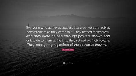 W Clement Stone Quote Everyone Who Achieves Success In A Great