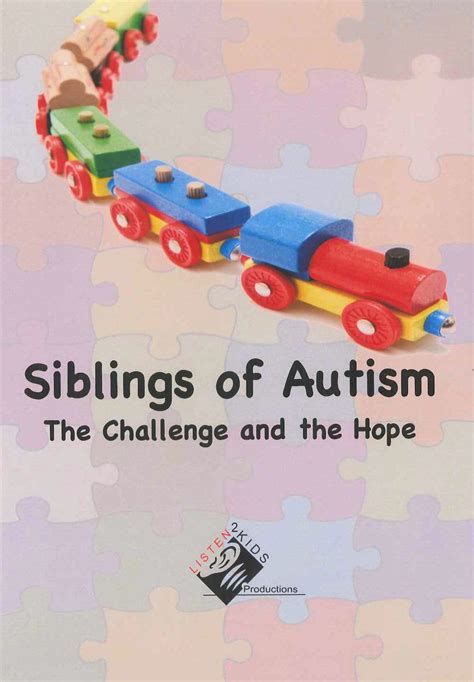 Autism Resources Siblings Of Autism The Challenge And The Hope