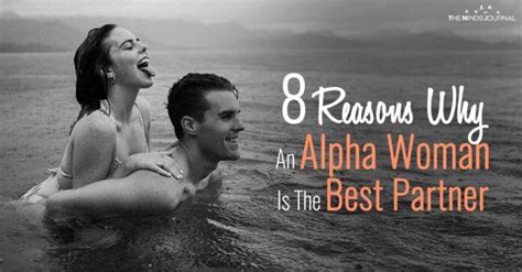 8 Reasons Why An Alpha Woman Is The Best Partner You Can Ever Have Alpha Female Relationship