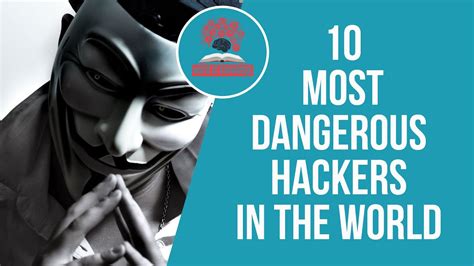 Top 10 Most Dangerous Hacker In The World