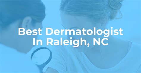 Best Dermatologist In Raleigh Nc We Raleigh