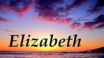Elizabeth, significado y origen del nombre - YouTube