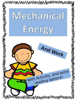 The mechanical energy of the moving air gives the air particles the ability to apply a force and cause a displacement of the blades. Mechanical Energy and Work by The Rabbit's Lab | TpT