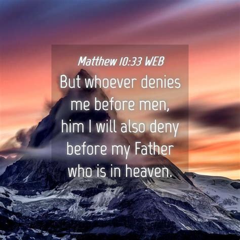 Matthew 1033 Web But Whoever Denies Me Before Men Him I Will Also