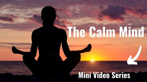 The Calm Mind Video Series Introducing The Calm Mind Youtube