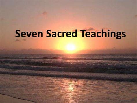 Seven Sacred Teachings Ppt