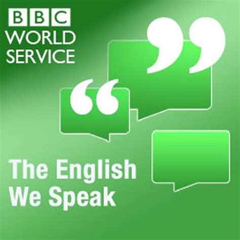 The English We Speak By Bbc On Apple Podcasts
