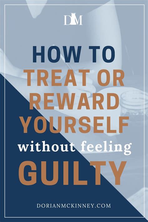 How To Treat Or Reward Yourself Without Feeling Guilty Online Business Marketing Business