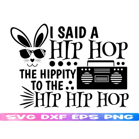 Said Hip Hop Svg Hip Hop Bunny Svg Boy Bunny Svg Funny Etsy