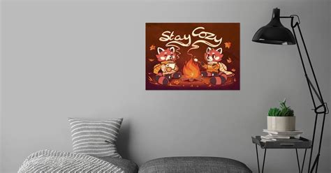 Stay Cozy Poster By Sarah Richford Displate
