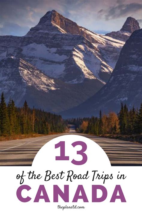 13 Of The Best Road Trips In Canada Canadian Road Trip Canada Travel