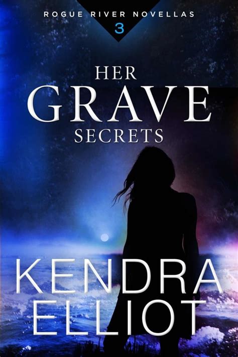 Her Grave Secrets Rogue River Novella Book 3 Read Online Free Book By