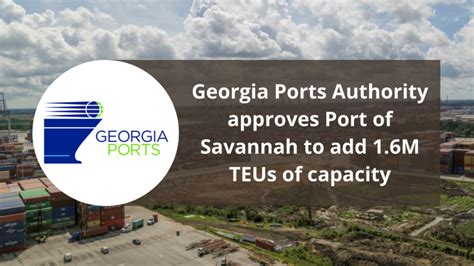 Port Of Savannah To Add 16m Teus Of Capacity Grice Connect