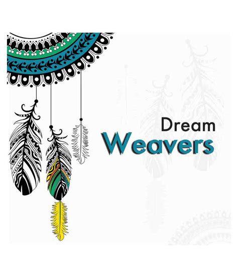 Dream Weavers Buy Dream Weavers Online At Low Price In India On Snapdeal