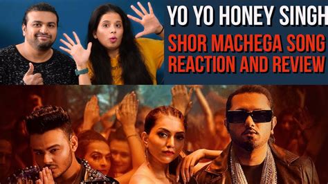 Shor Machega Song Reaction Yo Yo Honey Singh Hommie Dilliwala Mumbai Saga Look4ashi