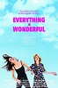 Everything Is Wonderful (2018) par Pia Mechler, Stephanie Angel