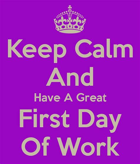 It's normal to be apprehensive and nervous for your first day to first few weeks at a new job. Calm work