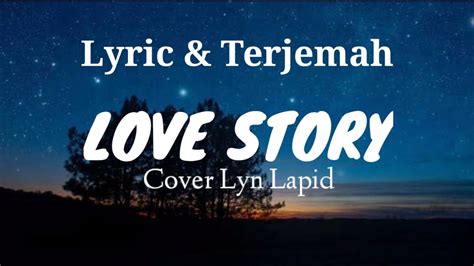 Love Story Taylor Swift Cover By Lyn Lapid Lirikterjemahan Youtube