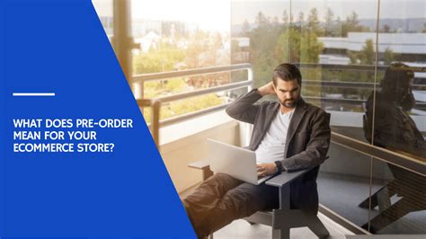 What Do Pre Order Mean For Your Ecommerce Sopify Store