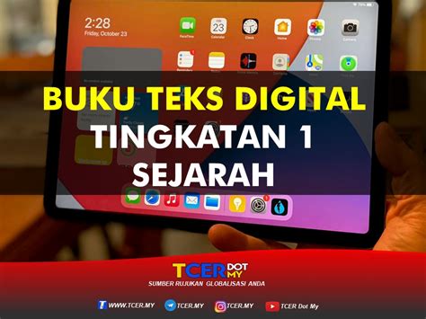 Buku Teks Digital Subjek Sejarah Tingkatan 1  TCER.MY