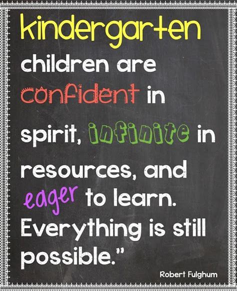 Kindergarten Where Everything Is Still Possible Kindergarten Quotes