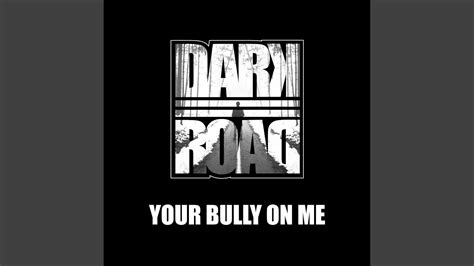 Your Bully On Me Youtube
