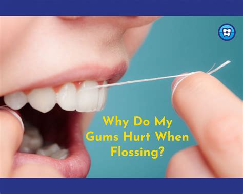 Why Do My Gums Hurt When Flossing Blog Top Orthodontist Braces