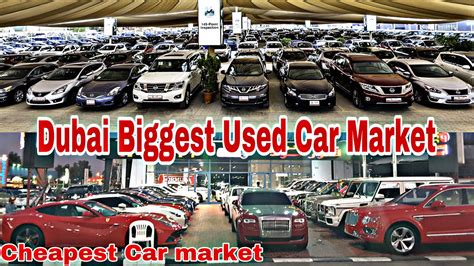 Dubai Cheapest Used Car Market Biggest Used Car Market Buying New Car