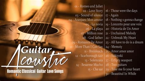 Top 30 Guitar Music Beautiful Romantic Classical Guitar Love Songs