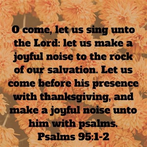 Psalm 95 1 2 O Come Let Us Sing Unto The LORD Let Us Make A Joyful